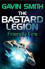 Bastard Legion: Friendly Fire