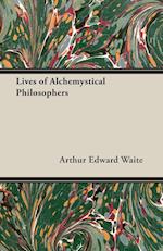 Lives of Alchemystical Philosophers