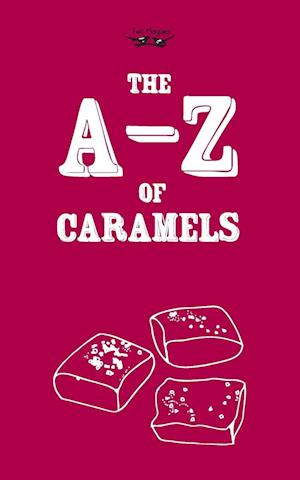 A-Z OF CARAMELS