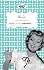 Fudge - How They Used to Do It