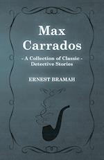 Max Carrados (a Collection of Classic Detective Stories)