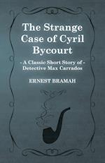 STRANGE CASE OF CYRIL BYCOURT