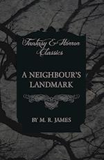 A Neighbour's Landmark (Fantasy and Horror Classics)