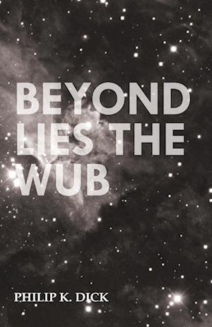 Beyond Lies the Wub