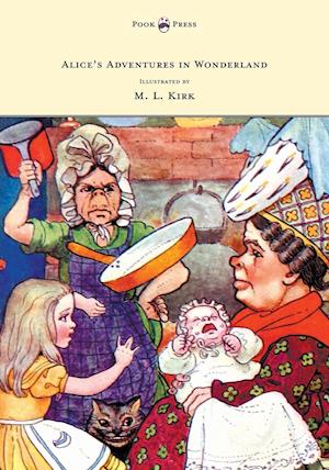 Alice's Adventures in Wonderland - With Twelve Full-Page Illustrations in Color by M. L. Kirk and Forty-Two Illustrations by John Tenniel