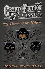 The Horror of the Heights (Cryptofiction Classics - Weird Tales of Strange Creatures)