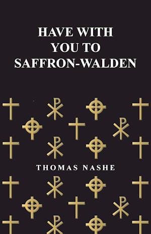 Have with You to Saffron-Walden