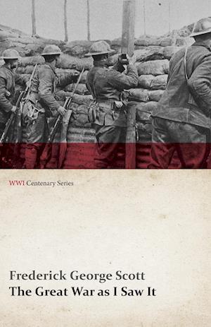 The Great War as I Saw It (WWI Centenary Series)