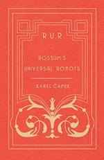 R.U.R - Rossum's Universal Robots 