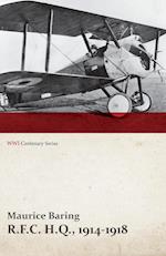 R.F.C. H.Q., 1914-1918 (WWI Centenary Series)
