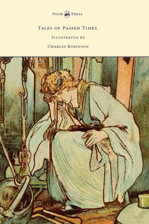 Tales of Passed Times - Illustrated by Charles Robinson