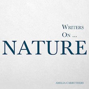 Writers on... Nature