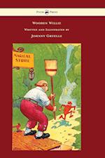 Wooden Willie - Written and Illustrated by Johnny Gruelle