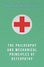 The Philosophy and Mechanical Principles of Osteopathy 