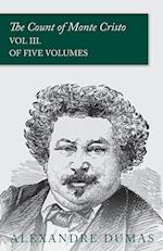 The Count of Monte Cristo - Vol III. (In Five Volumes)