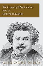 The Count of Monte Cristo - Vol IV. (In Five Volumes)