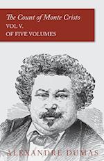 The Count of Monte Cristo - Vol V. (In Five Volumes)