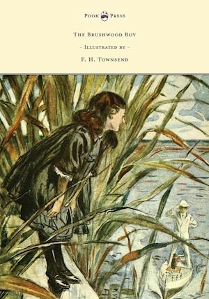 The Brushwood Boy - Illustrated by F. H. Townsend