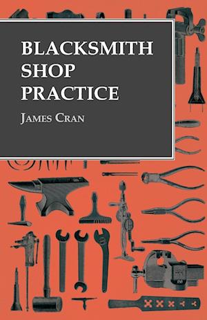 Cran, J: Blacksmith Shop Practice