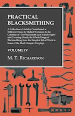 Practical Blacksmithing - A Collection of Articles Contributed at Different Times by Skilled Workmen to the Columns of "The Blacksmith and Wheelwright" and Covering Nearly the Whole Range of Blacksmithing from the Simplest Job of Work to Some of the Most