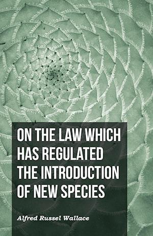 On the Law Which Has Regulated the Introduction of New Species