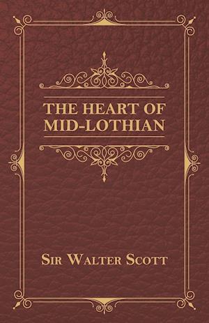 The Heart of Mid-Lothian