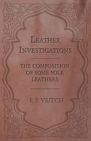 Leather Investigations - The Composition of Some Sole Leathers