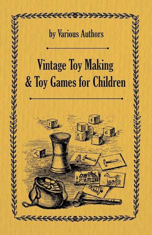 Vintage Toy Making and Toy Games for Children