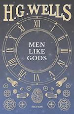 Wells, H: Men Like Gods