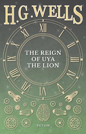 The Reign of Uya the Lion