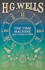 The Time Machine and Other Stories