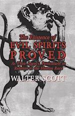 The Existence of Evil Spirits Proved - As Their Agency, Particularly in Relation to the Human Race 