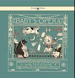 The Baby's Opera - A Book of Old Rhymes with New Dresses - Illustrated by Walter Crane