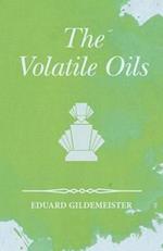 The Volatile Oils 