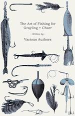 The Art of Fishing for Grayling & Charr 