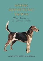 Some Sporting Dogs - With Plates by G. Vernon Stokes 