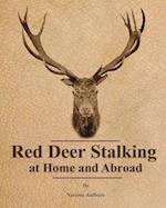 Red Deer Stalking at Home and Abroad 