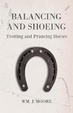 Balancing and Shoeing Trotting and Prancing Horses 