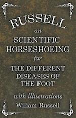 Russell on Scientific Horseshoeing for the Different Diseases of the Foot with Illustrations 