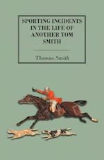 Sporting Incidents in the Life of Another Tom Smith