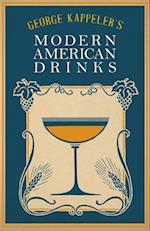 George Kappeler's Modern American Drinks
