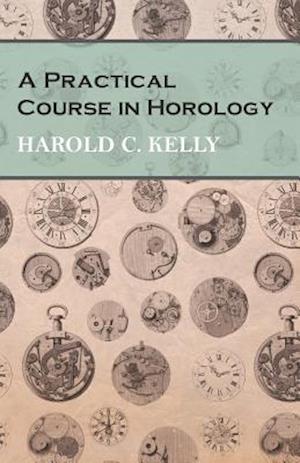 Practical Course in Horology