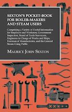 Sexton's Pocket-Book for Boiler-Makers and Steam Users