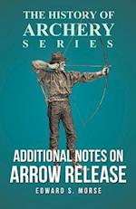 Additional Notes on Arrow Release (History of Archery Series)