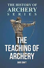 Teaching of Archery (History of Archery Series)
