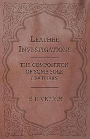 Leather Investigations - The Composition of Some Sole Leathers