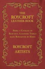 Roycroft Leather-Book - Being a Catalog of Beautiful Leathern Things made Roycroftie by Hand