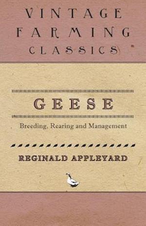 Geese - Breeding, Rearing and Management