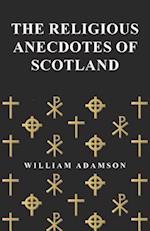 Religious Anecdotes of Scotland