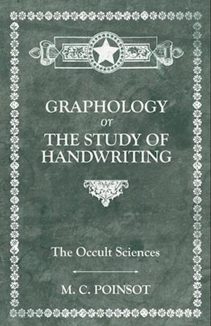 Occult Sciences - Graphology or the Study of Handwriting